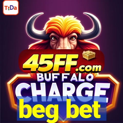 beg bet